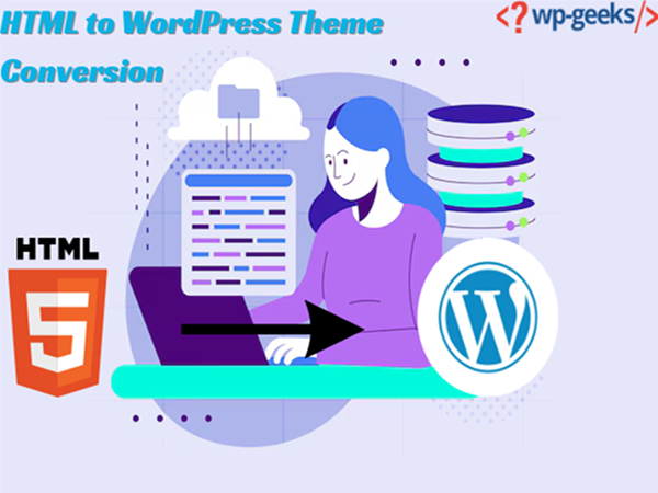 Html To Wordpress Theme Conversion: How To Do It Right